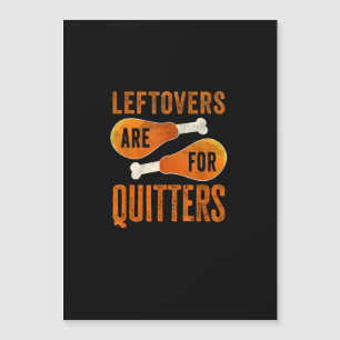 Leftovers Are For Quitters Funny Thanksgiving Quot