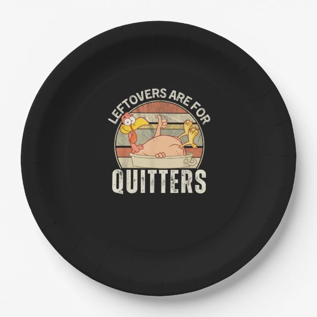 Leftovers Are For Quitters Funny Thanksgiving Retr Paper Plate (Front)