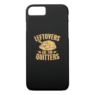 Leftovers Are For Quitters Funny Thanksgiving Turk Case-Mate iPhone Case