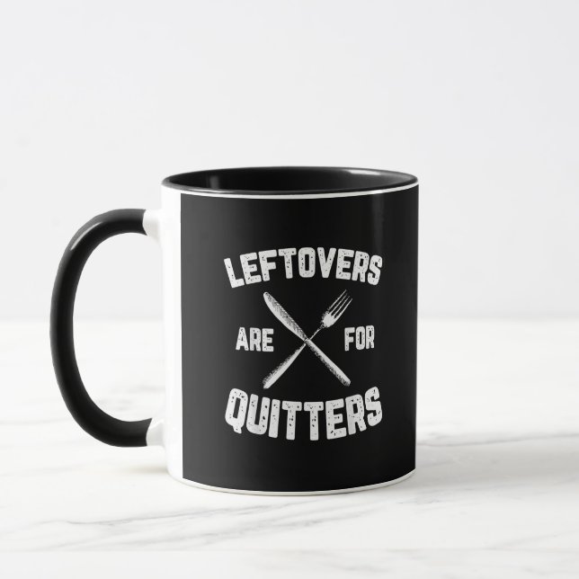 Leftovers Are For Quitters Gobble Funny Thanksgivi Mug (Left)