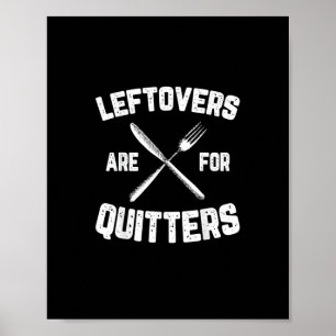 Leftovers Are For Quitters Gobble Funny Thanksgivi Poster