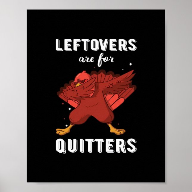 Leftovers Are For Quitters III Classic Funny Retro Poster (Front)