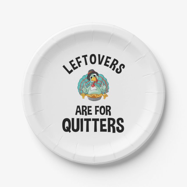 Leftovers Are For Quitters Paper Plate (Front)