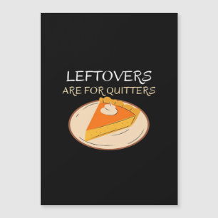 Leftovers Are For Quitters Pie Classic Funny Trend