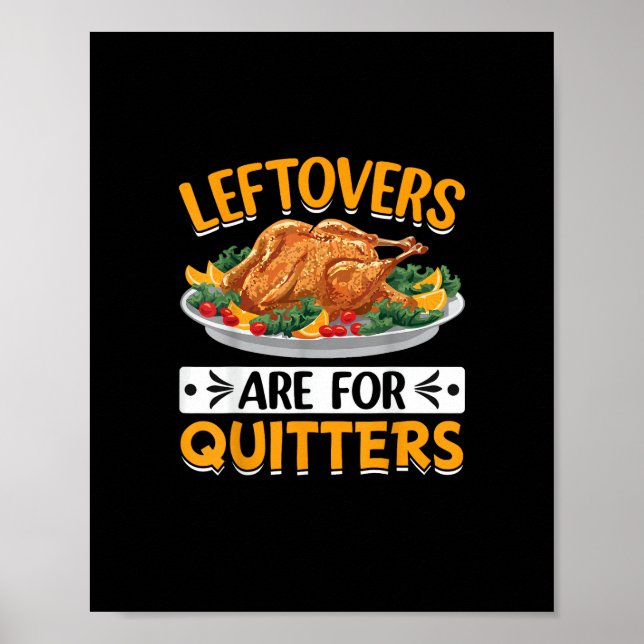Leftovers Are For Quitters Poster (Front)