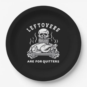 Leftovers Are For Quitters Skeleton Thanksgiving C Paper Plate