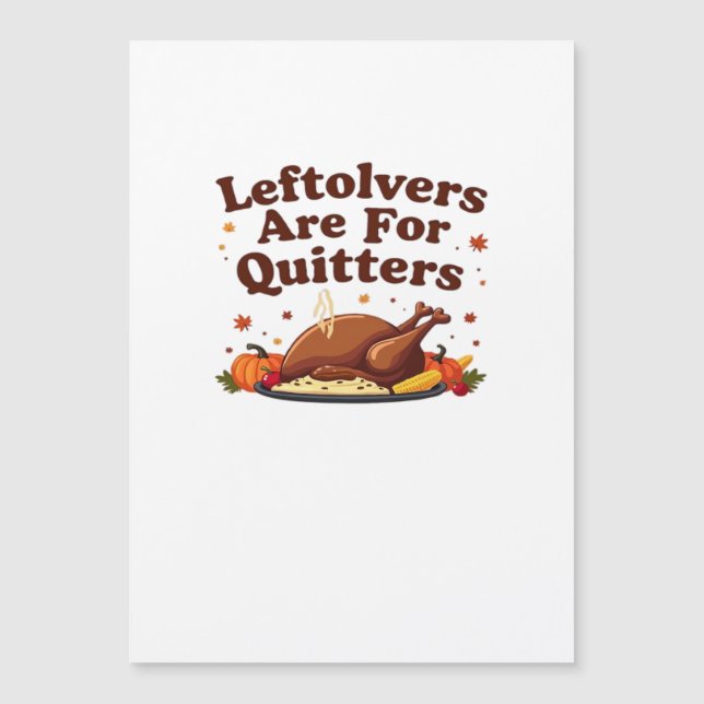 Leftovers Are For Quitters - Thanksgiving Day Clas (Front)
