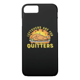Leftovers Are For Quitters Thanksgiving Day Dinner Case-Mate iPhone Case