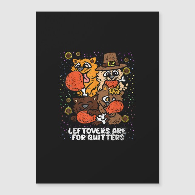 Leftovers Are For Quitters Thanksgiving Day Funny  (Front)