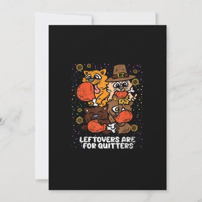 Leftovers Are For Quitters Thanksgiving Day Funny  Holiday Card (Front)