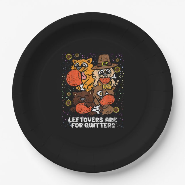 Leftovers Are For Quitters Thanksgiving Day Funny  Paper Plate (Front)