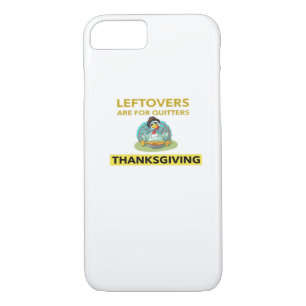 Leftovers Are For Quitters - Thanksgiving Essentia Case-Mate iPhone Case