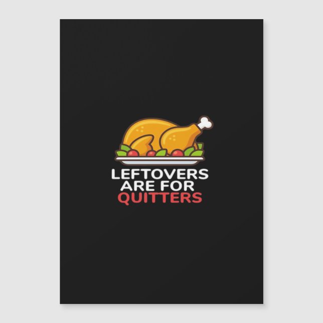 Leftovers Are For Quitters Thanksgiving Fun Classi (Front)