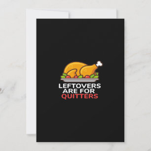 Leftovers Are For Quitters Thanksgiving Fun Classi Holiday Card