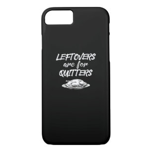 Leftovers Are For Quitters Thanksgiving Funny Sayi Case-Mate iPhone Case