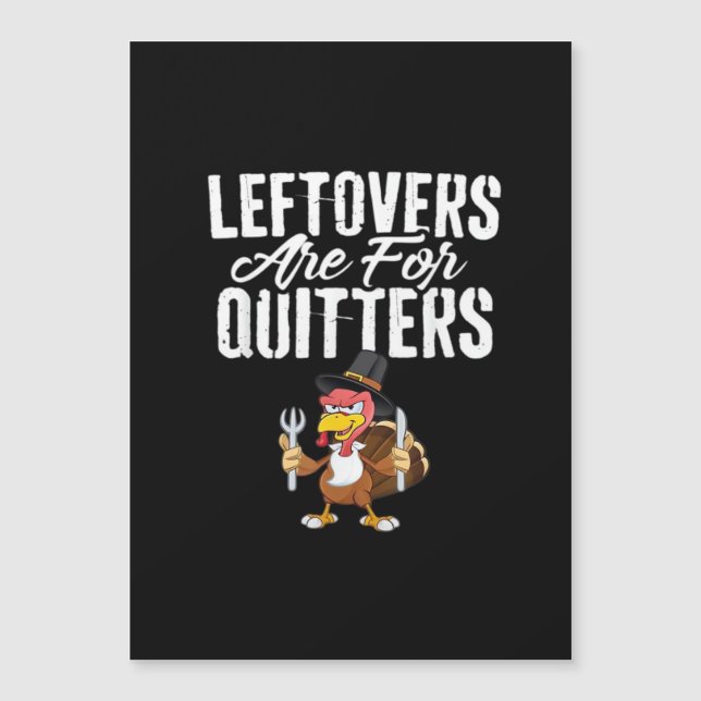 Leftovers Are For Quitters Thanksgiving Turkey Cla (Front)