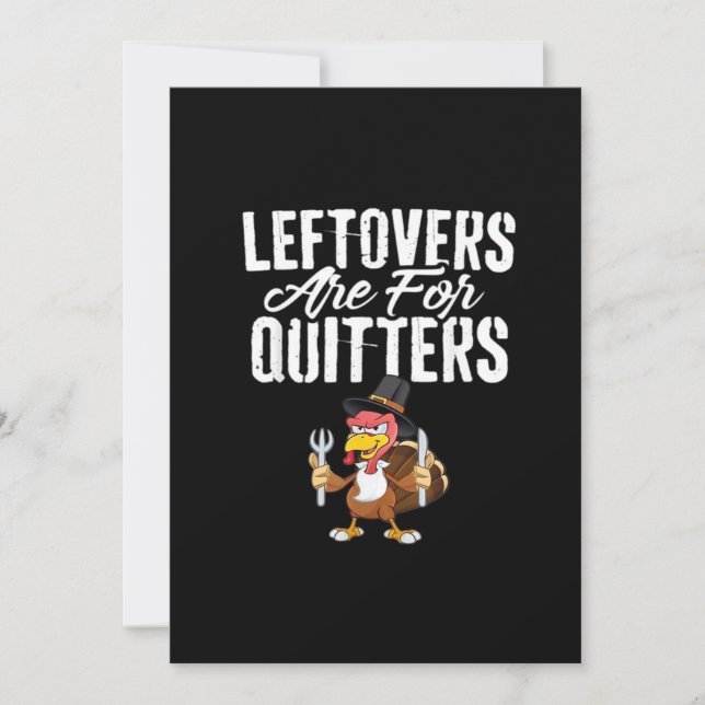 Leftovers Are For Quitters Thanksgiving Turkey Cla Holiday Card (Front)