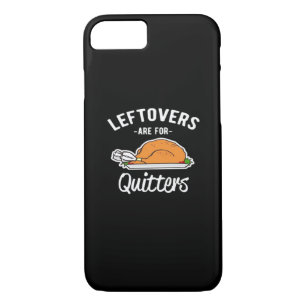 Leftovers Are For Quitters Thanksgiving Turkey Ess Case-Mate iPhone Case