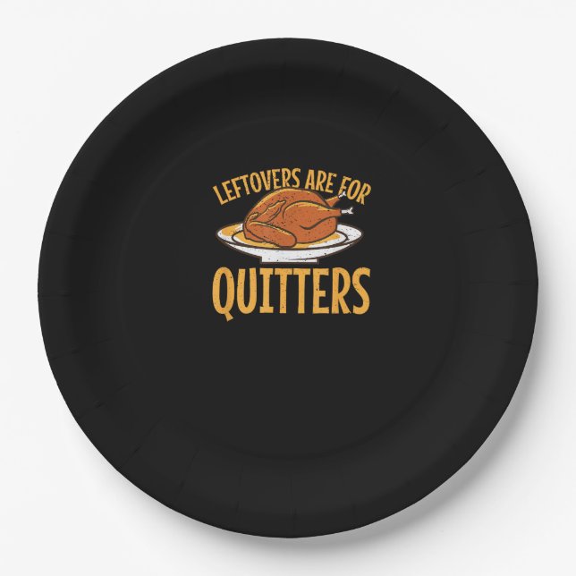 Leftovers Are For Quitters Thanksgiving Turkey Sno Paper Plate (Front)