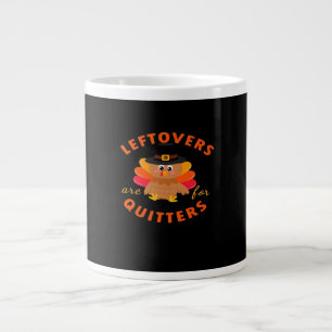 Leftovers Are For Quitters Turkey Christmas Classi Large Coffee Mug