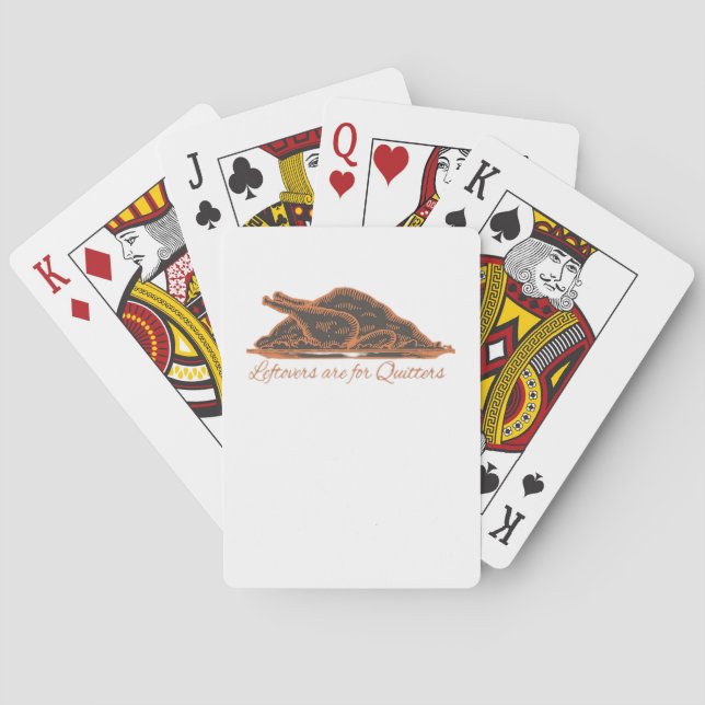 Leftovers Are For Quitters Turkey Graphic Classic Playing Cards (Back)