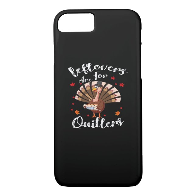Leftovers Are For Quitters Turkey Thanksgiving Day Case-Mate iPhone Case (Back)