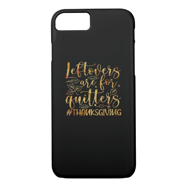 Leftovers Are For Quitters Turkey Thanksgiving Day Case-Mate iPhone Case (Back)