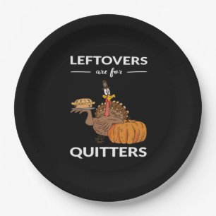 Leftovers Are For Quitters V Paper Plate