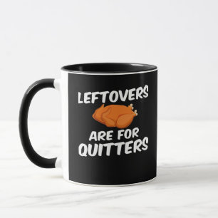 Leftovers Are For Quitters Vintage Style Mug