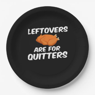 Leftovers Are For Quitters Vintage Style Paper Plate