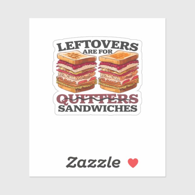 Leftovers Are For Sandwiches Essential (Sheet)