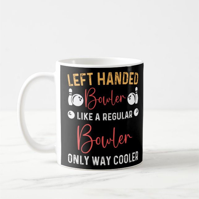 lefty bowling  left handed ball Player Bowler Left Coffee Mug (Left)