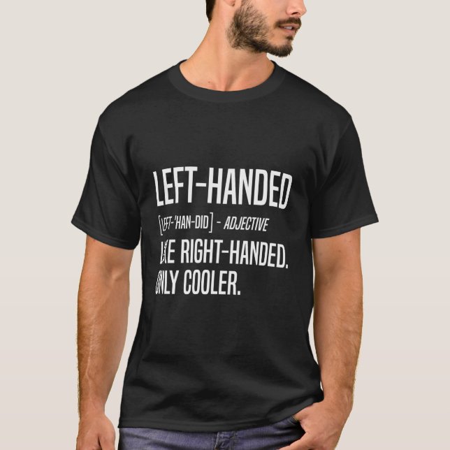 Lefty Funny Left Handed Definition T-Shirt (Front)