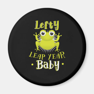 Lefty Leap Year Baby February 29 Birthday Gift Magnet