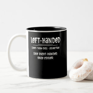 Lefty Left Handed Definition Two-Tone Coffee Mug