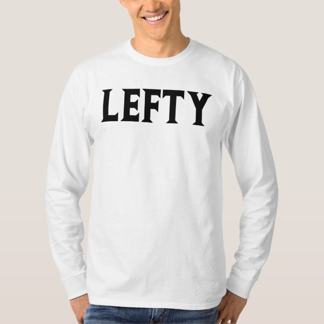 LEFTY, LEFT HANDED T-SHIRT (Front)