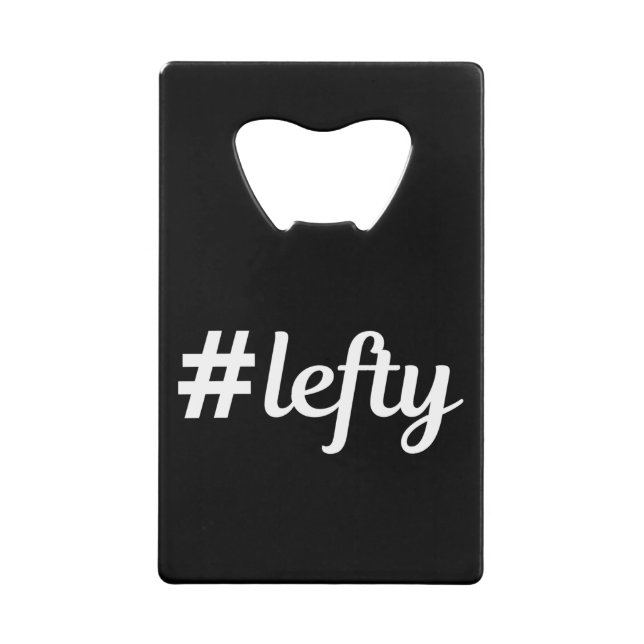 # Lefty Left Hander's Credit Card Bottle Opener (Front)
