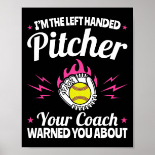 Lefty Southpaw - I'm The Left Handed Softll Pitche Poster
