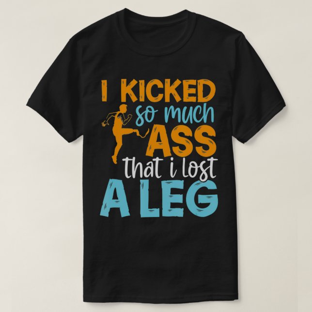 Leg Amputee  Funny Humour Amputation Support Joke  T-Shirt (Design Front)