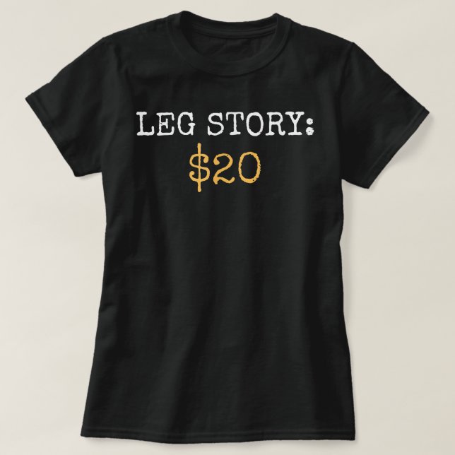Leg Amputee Story Funny Humour Prosthetic Amputati T-Shirt (Design Front)