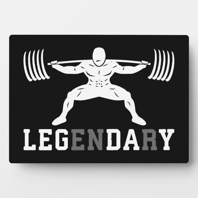 Leg Day - Legendary - Squat - Gym Inspirational Plaque (Front)