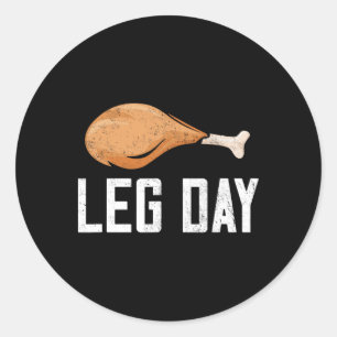 Leg Day Thanksgiving Costume Pilgrim Turkey Day Fu Classic Round Sticker