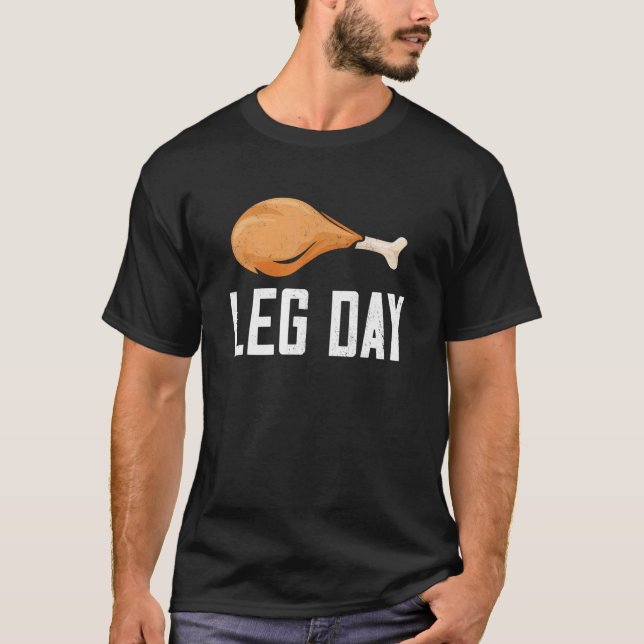 Leg Day Thanksgiving Costume Pilgrim Turkey Day T-Shirt (Front)