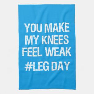 Leg Day - Weak Knees - Funny Novelty Bodybuilding Kitchen Towel