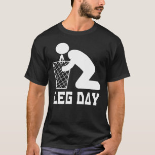 Leg Day - Workout - Puke T-Shirt