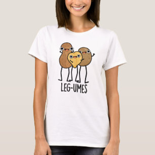 Leg-umes Funny Legume Pun  T-Shirt