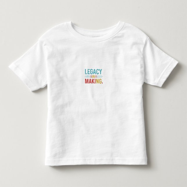 Legacy in the Making" T-Shirt (Front)