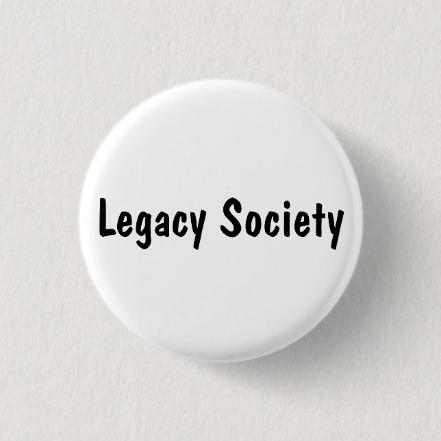 Legacy Society 1 Inch Round Button (Front)
