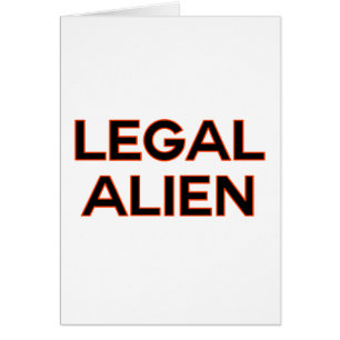 Legal Alien   Funny Immigration Reform Policy
