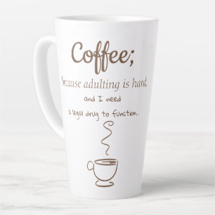 Legal Drug Latte Mug